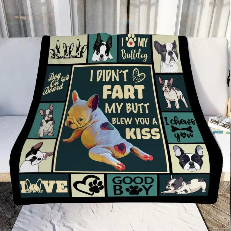 French Bulldog Blanket, I Didn't Fart My Butt Blew You A Kiss, Dog Lover Gift Throw Soft Premium Blanket