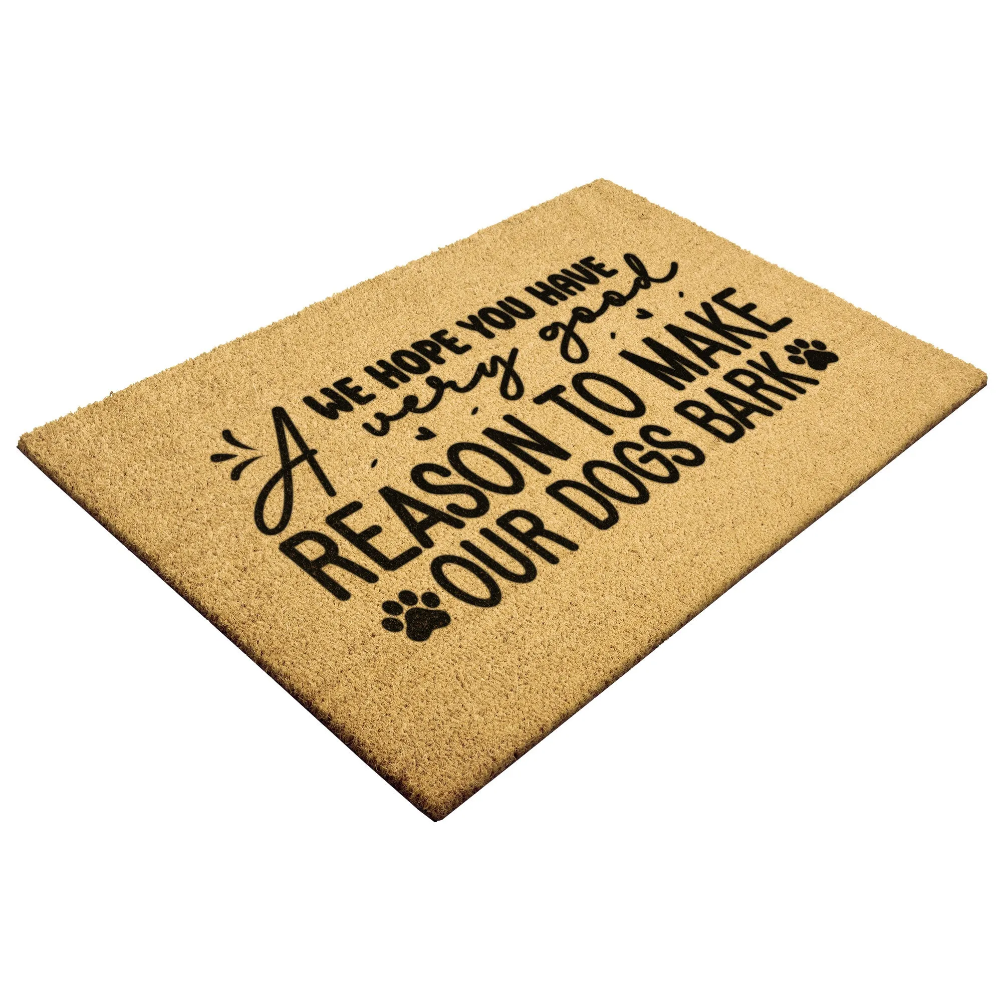 Good reason to Make our Dogs Bark Door Mat